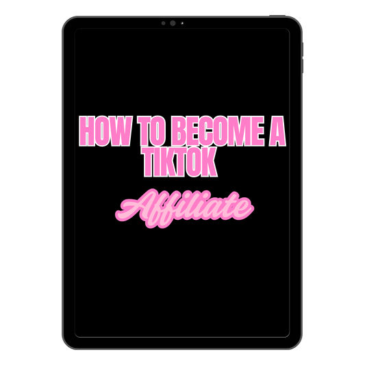 Step By Step Guide On "How To Become A Tiktok Affiliate"